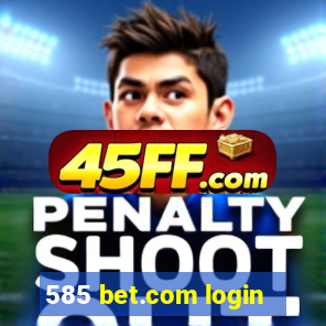 585 bet.com login